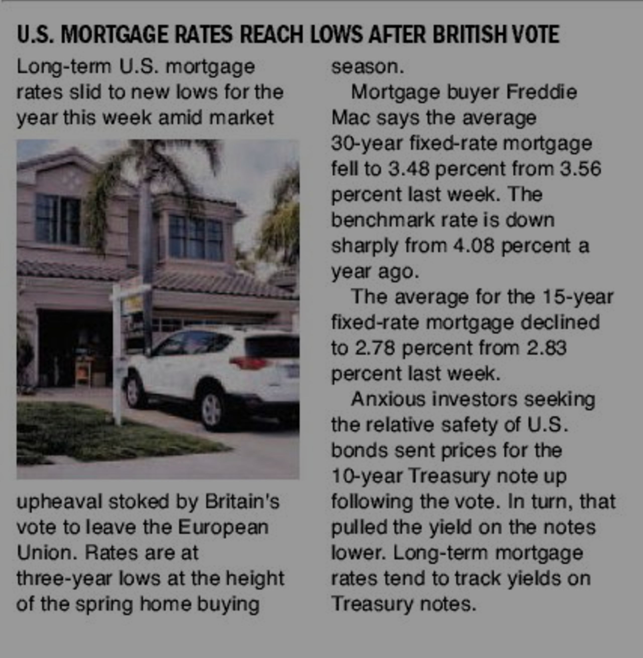 Long-term U.S. mortgage rates slid to new lows for the year this week amid market upheaval stoked by Britain&#8217;s vote to leave the European Union.