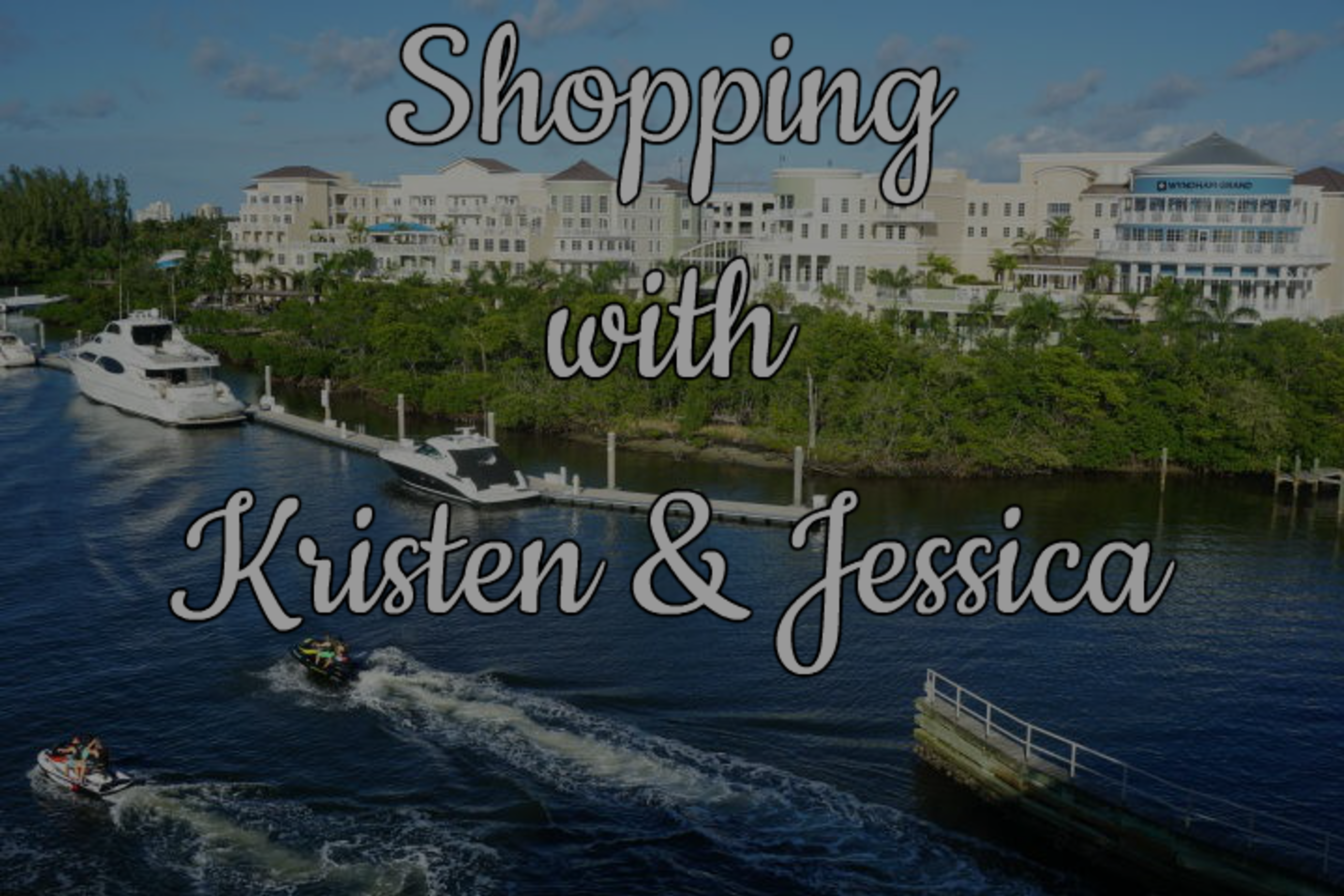 Kristen &#038; Jessica&#8217;s Palm Beaches Destination Guide to Shopping