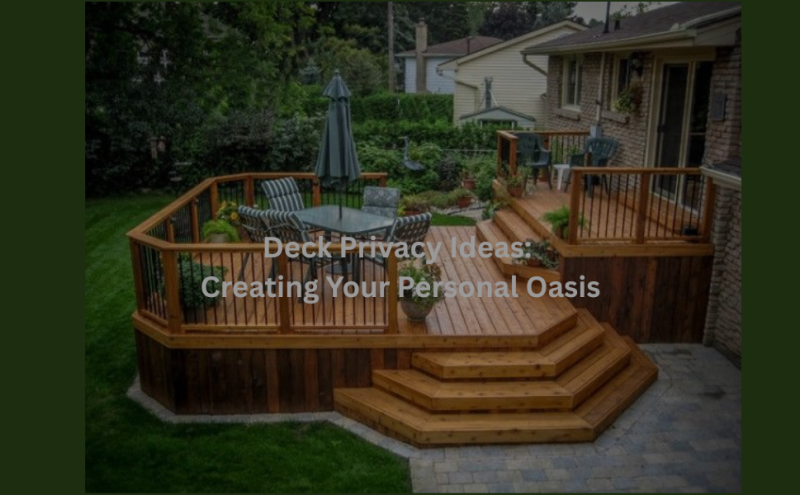 Deck Privacy Ideas: Creating Your Personal Oasis