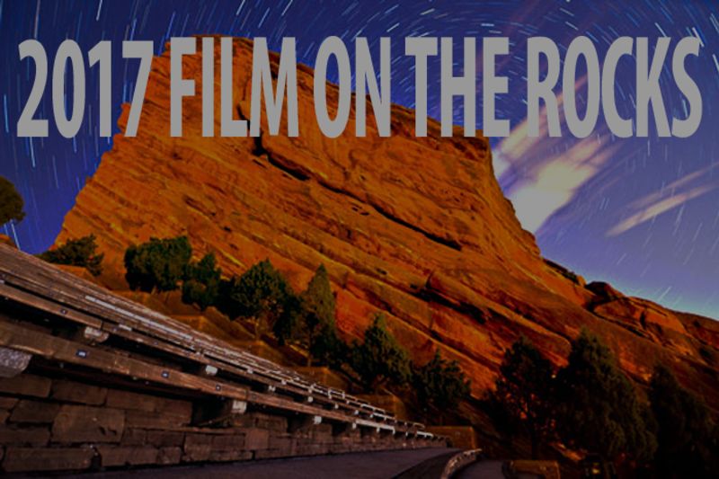 Red Rocks Film on the Rocks Announces 2017 Summer Schedule