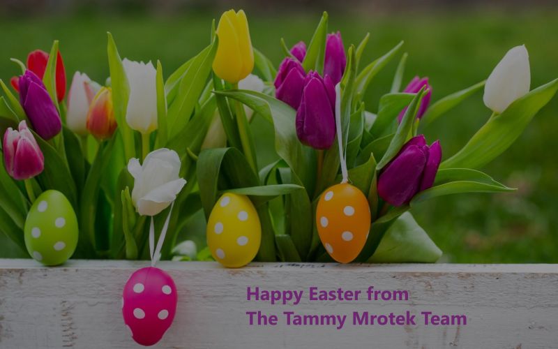 Happy Easter From The Tammy Mrotek Team, Easter 2019!