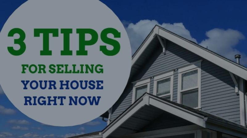 3 Tips for Selling Your House Right Now