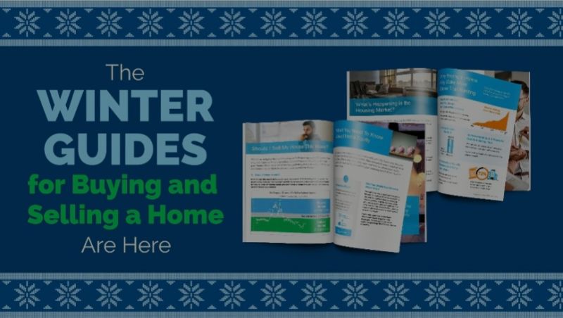 The Winter Guides for Buying or Selling a Home Are Here