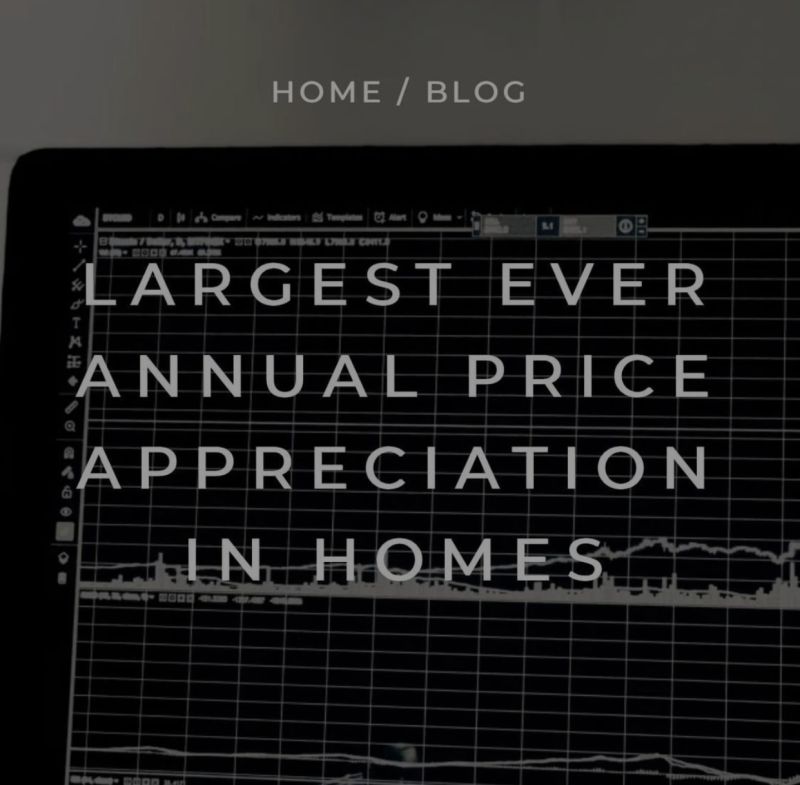 Largest Ever Annual Price Appreciation In Homes