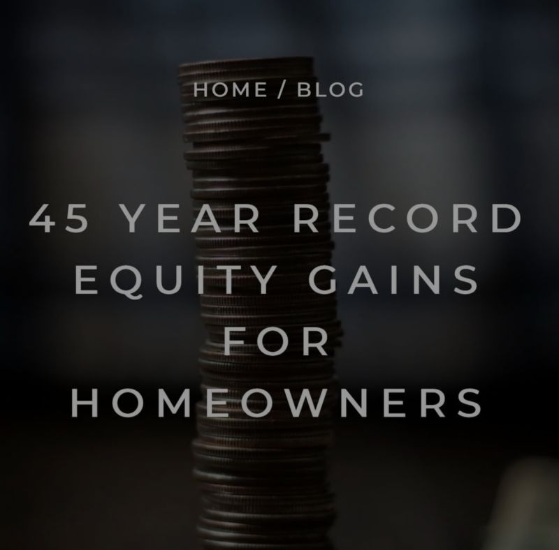45 Year Record Equity Gains for Homeowners
