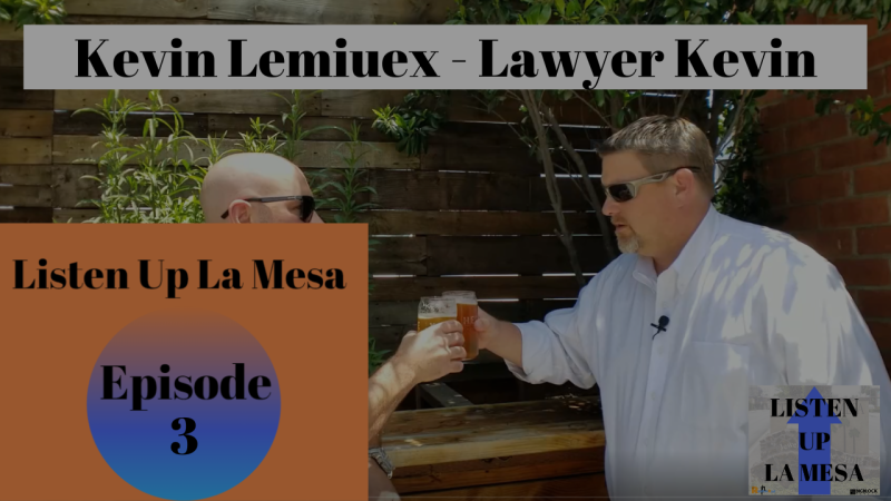 Listen Up La Mesa Ep 3 &#8211; Lawyer Kevin On Family Trusts