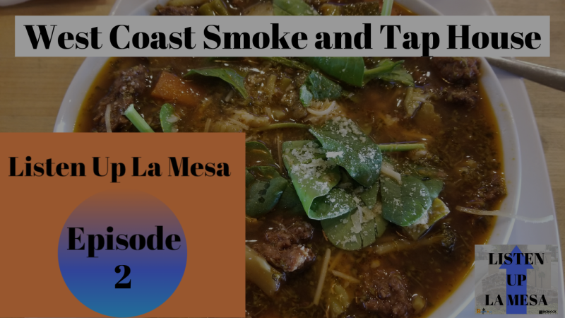 Listen Up La Mesa Ep 2 &#8211; West Coast Smoke and Tap House in La Mesa