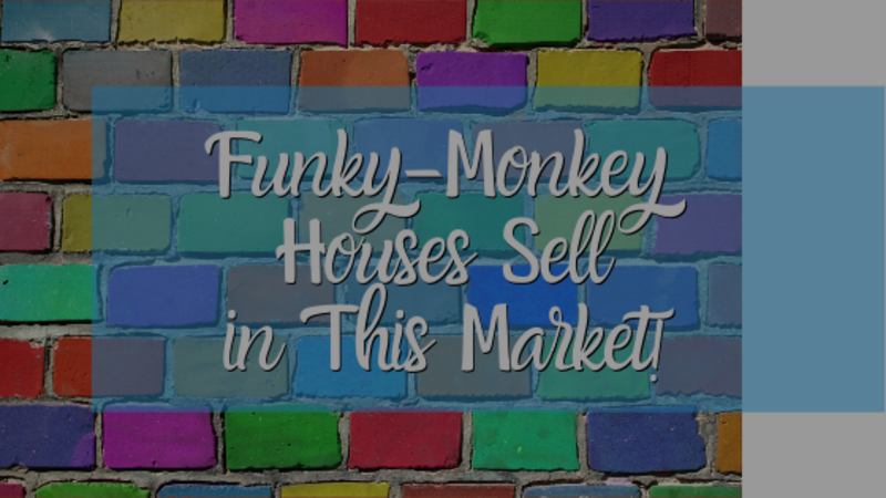 Funky-Monkey Houses Sell in This Market