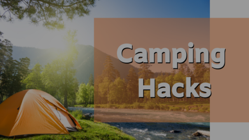 Camping Hacks