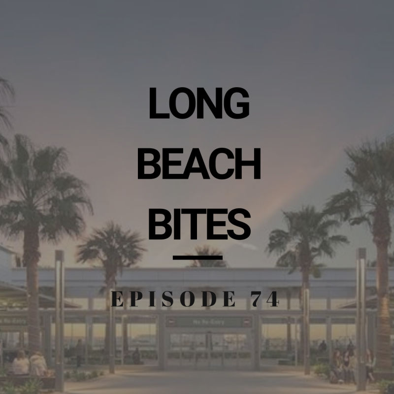 Long Beach Bites – Ep. 74 – Mixx