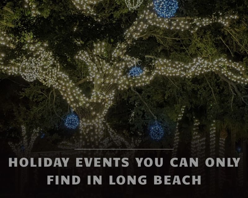 Your Guide to Long Beach’s Best December Events