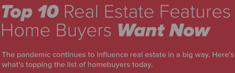 Top 10 Real Estate Features Home Buyers Want Now