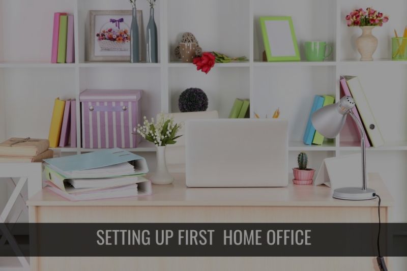 How to Set Up Your First Home Office
