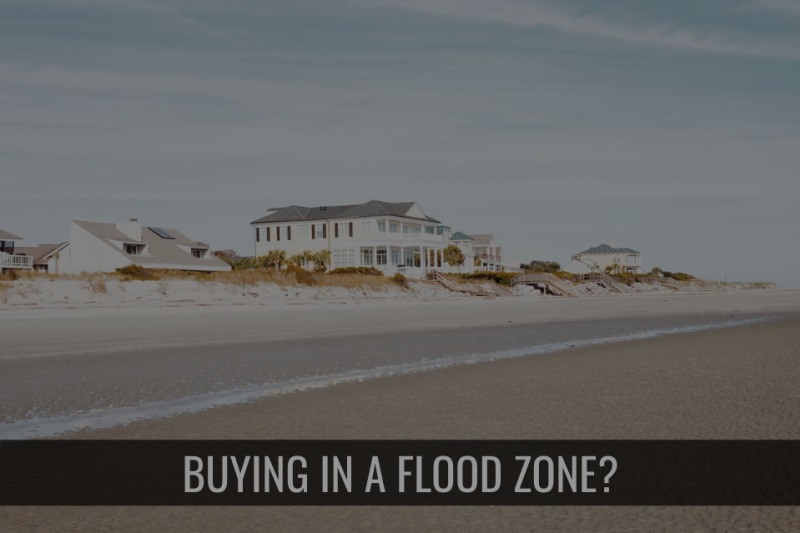 Buying in a Flood Zone?