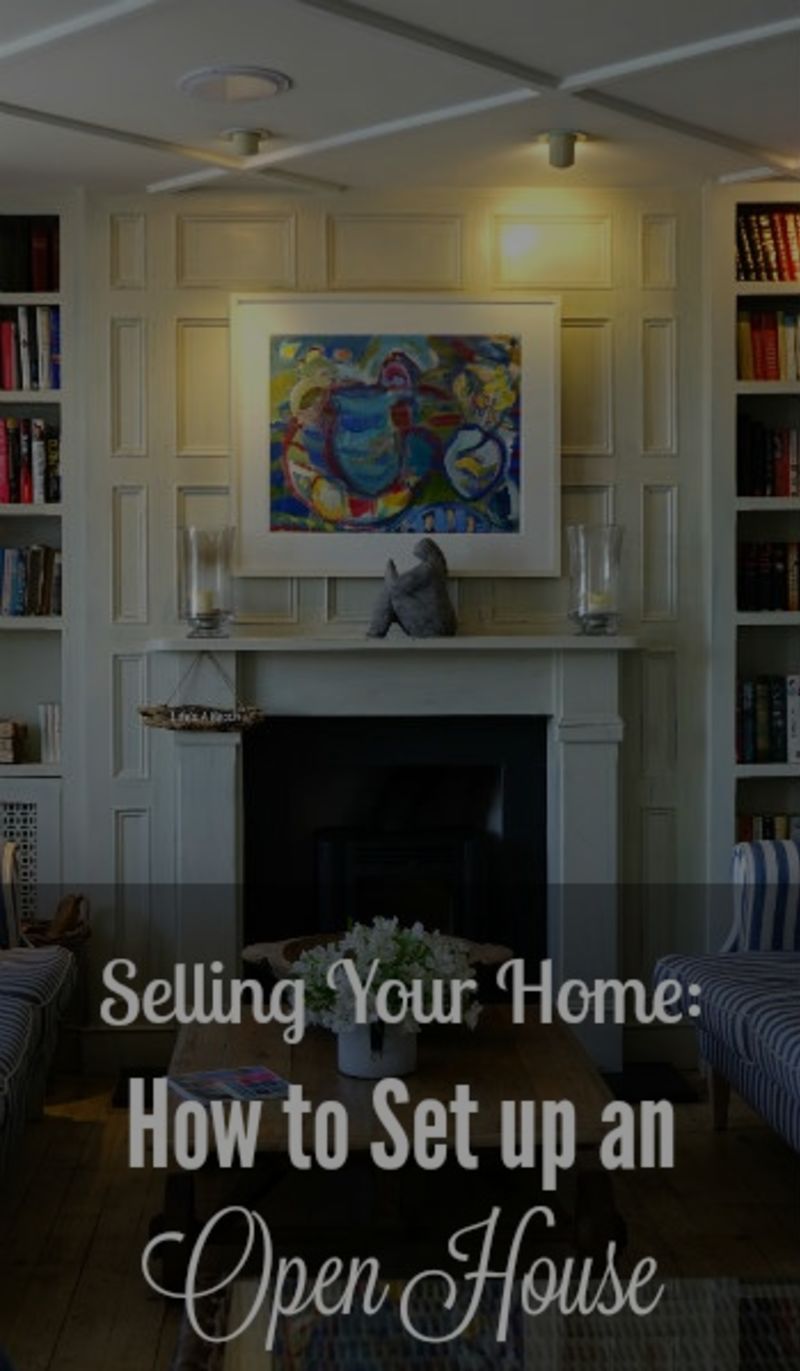 Selling Your Home: How to Set up an Open House