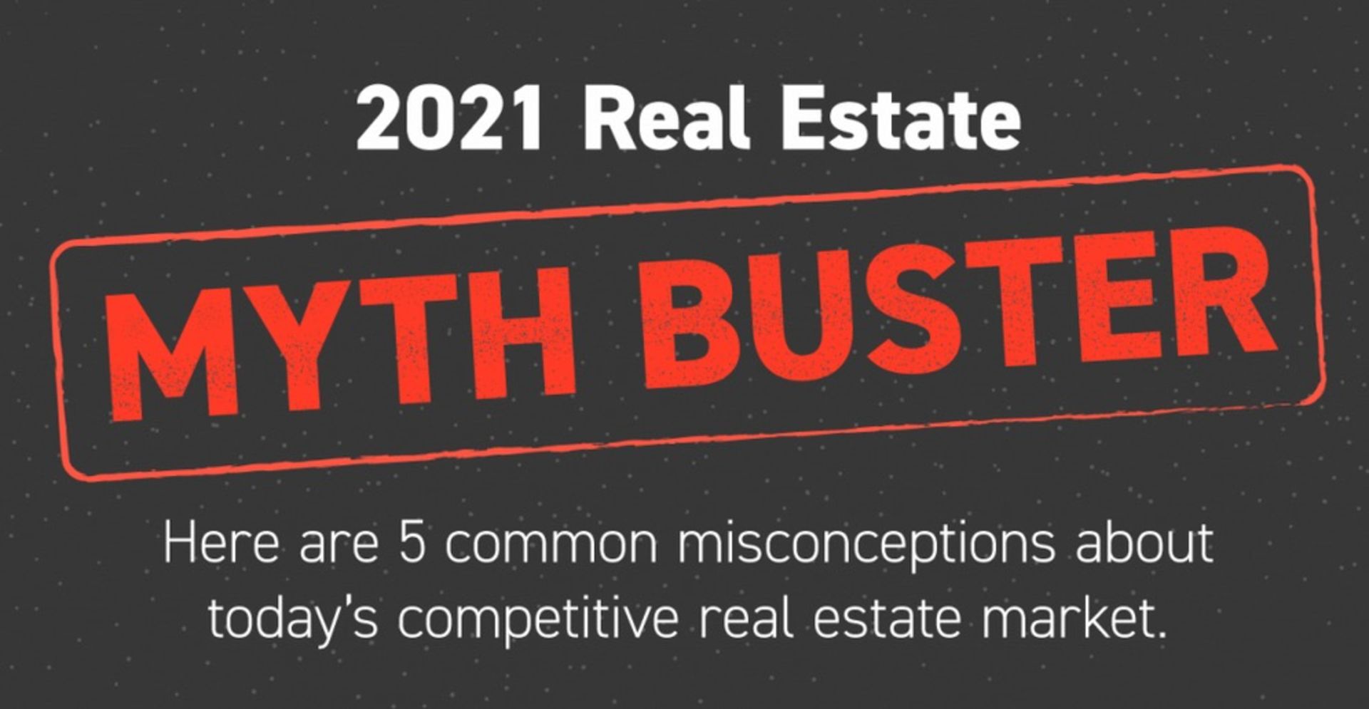 2021 Real Estate Myth Buster