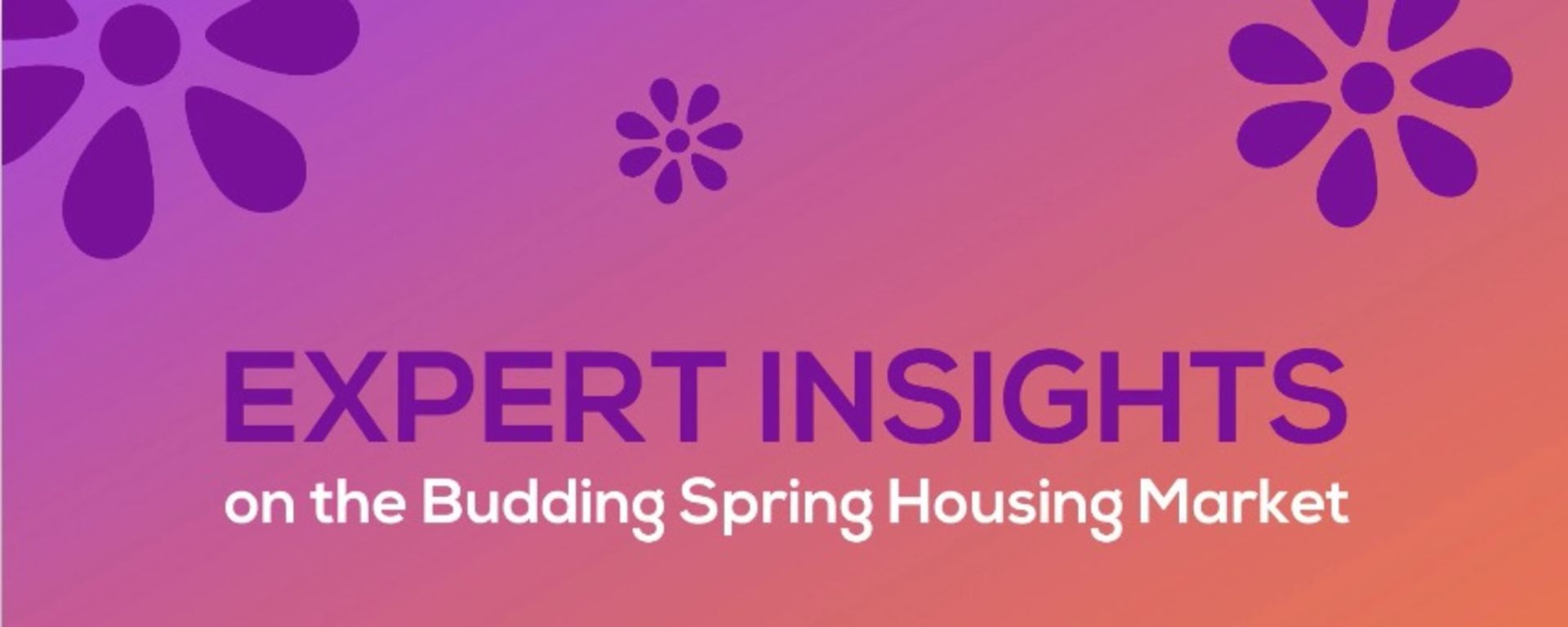 The Budding Spring Housing Market 2021