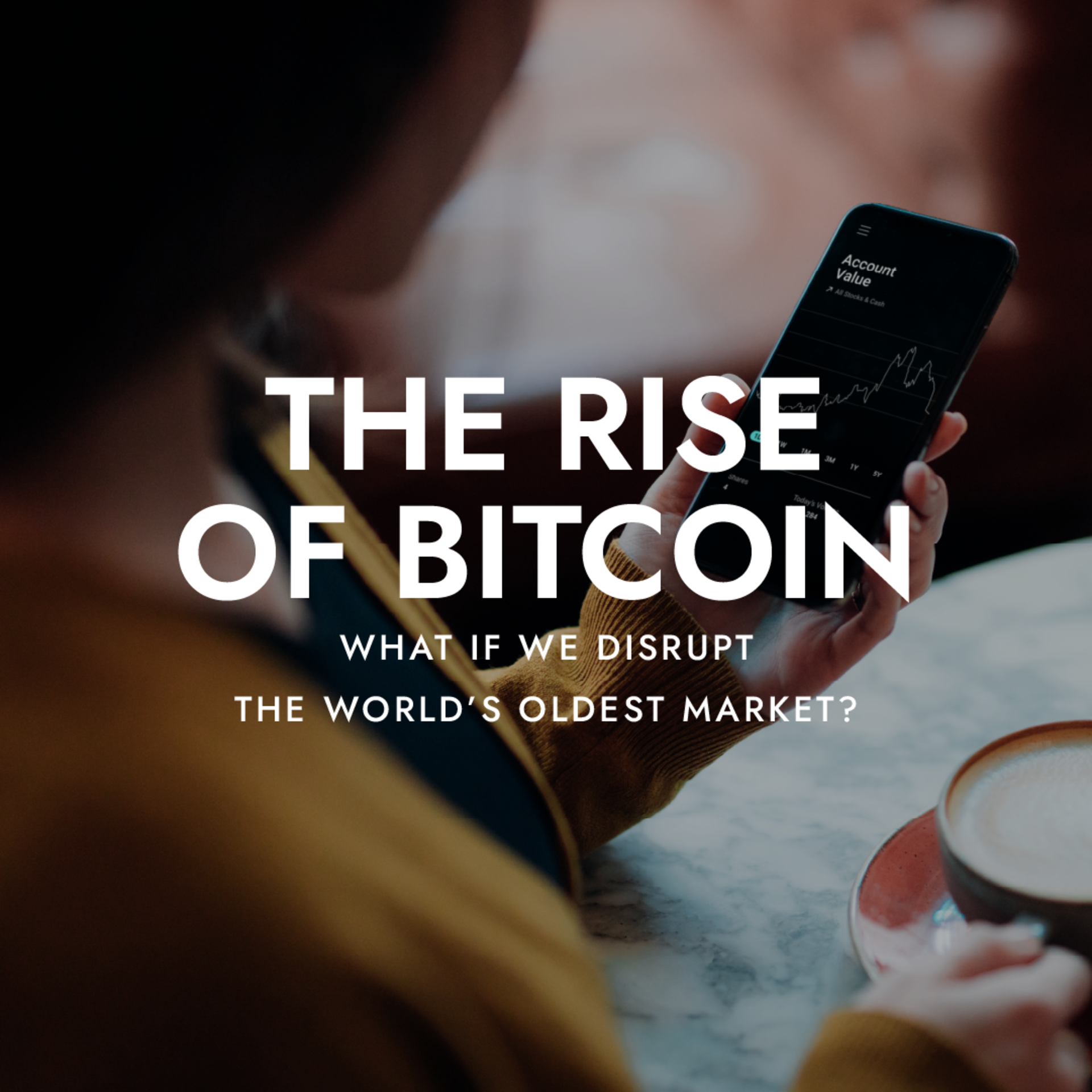 The Rise of Bitcoin