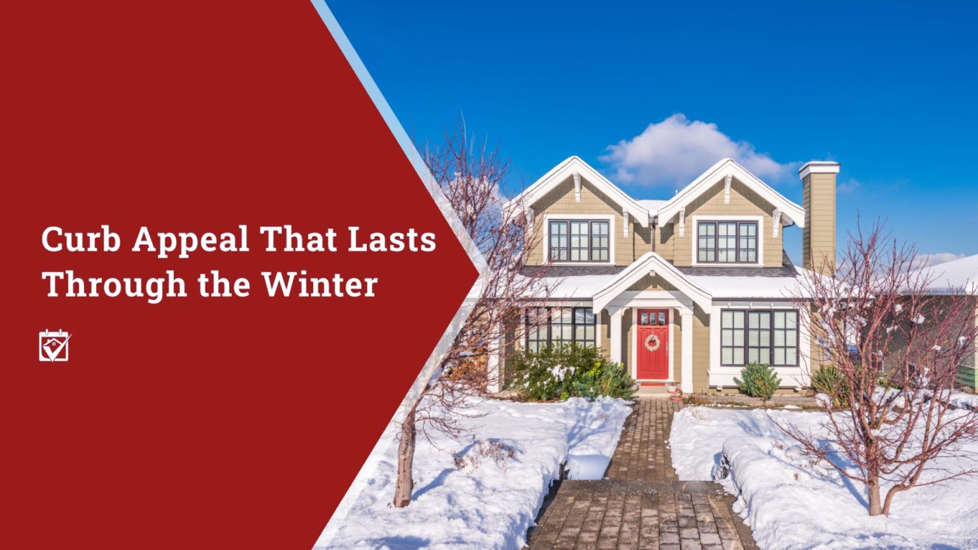 Curb Appeal That Lasts Through the Winter