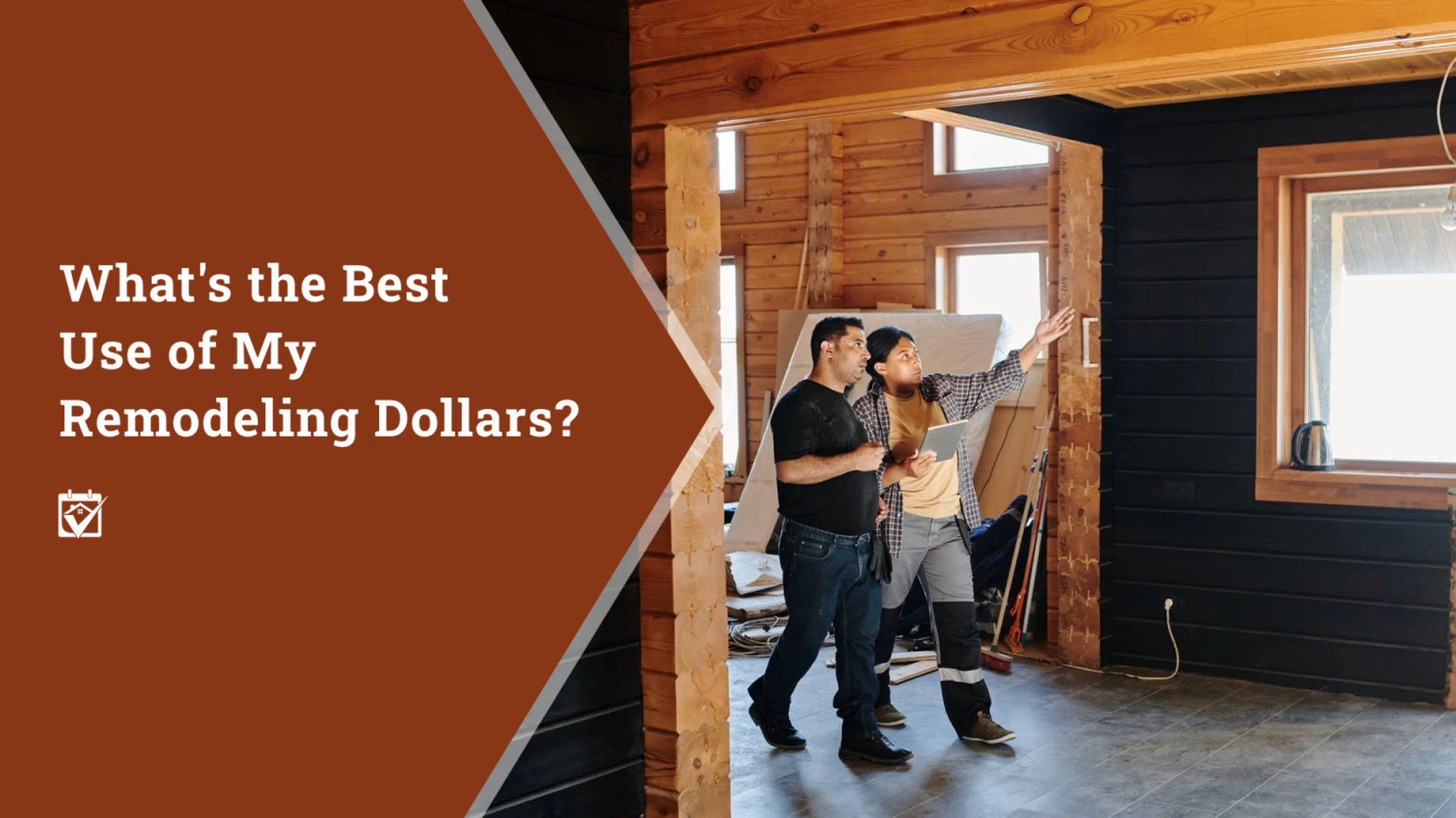 What’s the Best Use of My Remodeling Dollars?