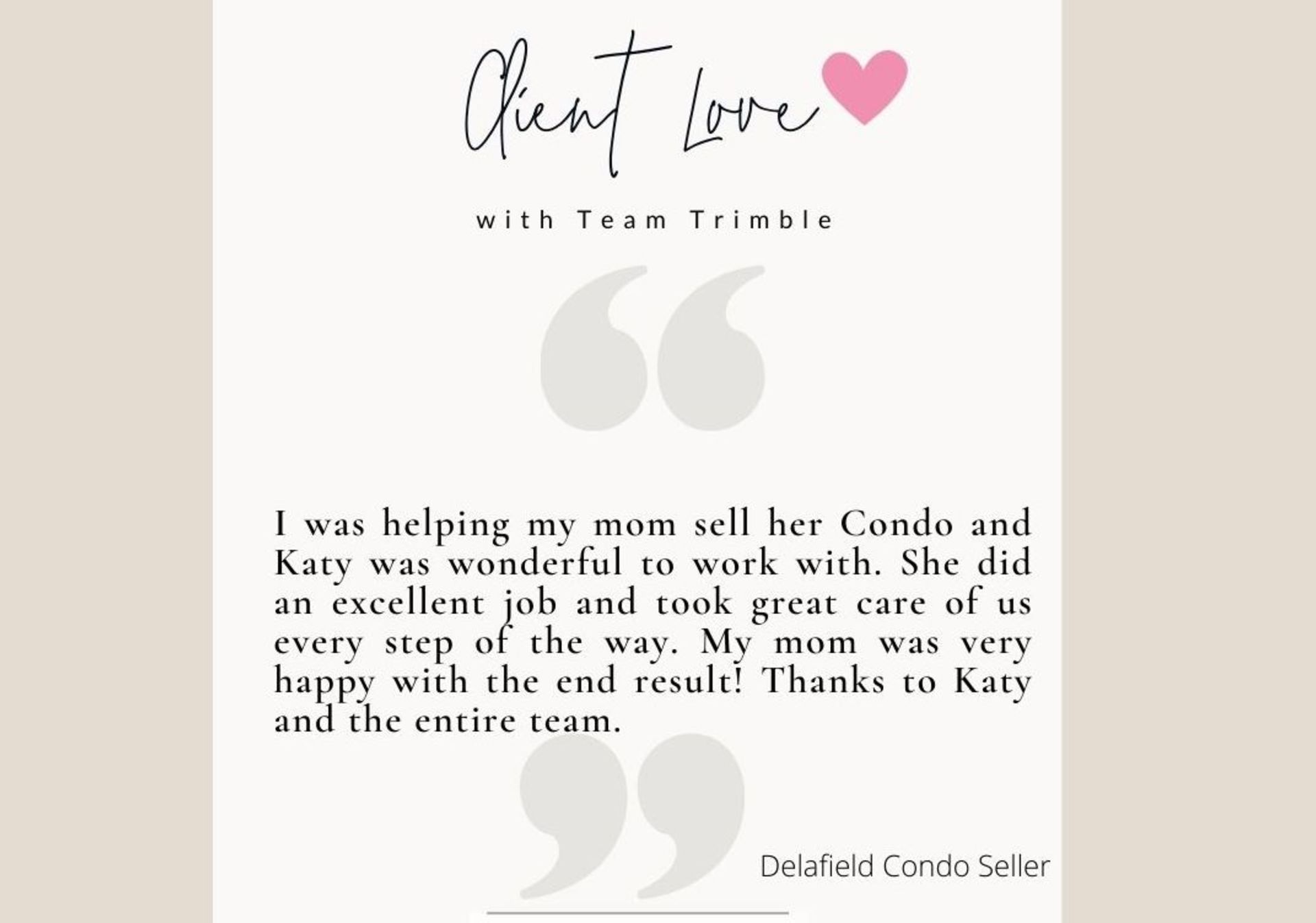 Client Love: Katy took great care of us every step of the way!