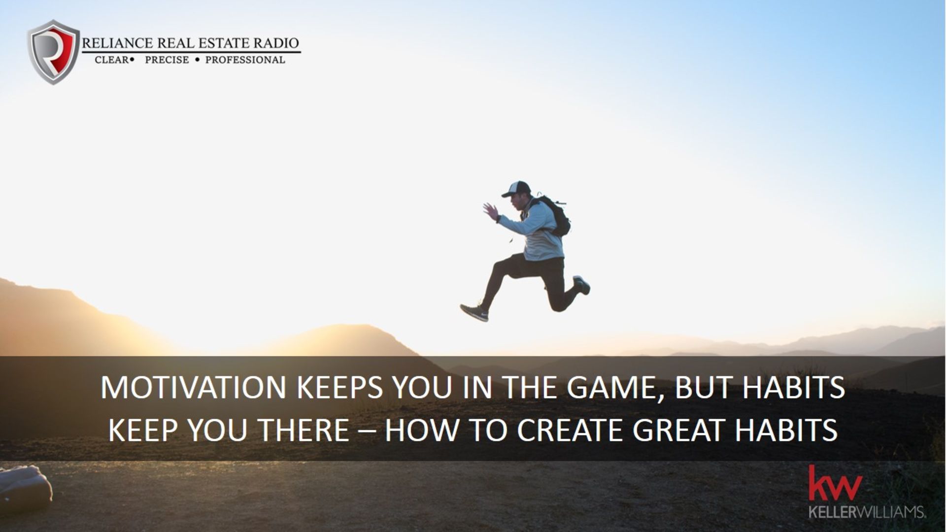 MOTIVATION KEEPS YOU IN THE GAME, BUT HABITS KEEP YOU THERE – HOW TO CREATE GREAT HABITS Episode 19