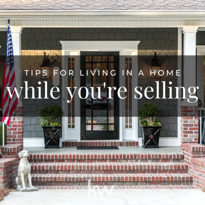 Tips for Living in a For Sale Home