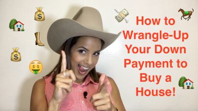 How to &#8220;wrangle-up&#8221; your down payment