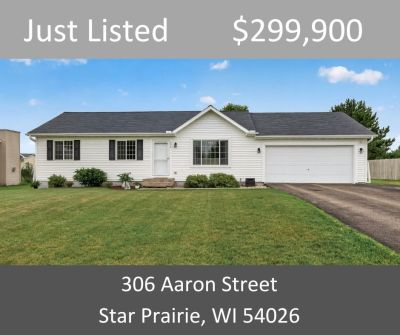 Just Listed – 306 Aaron Street, Star Prairie, WI 54026