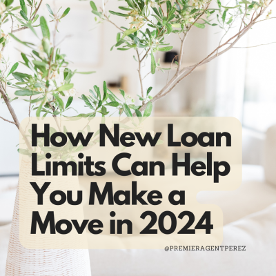 How New Loan Limits Can Help You Make a Move in 2024