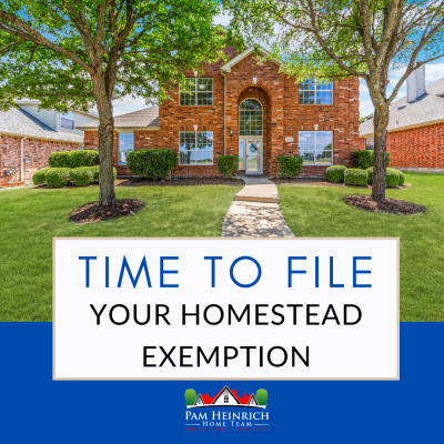 IMPORTANT PROPERTY TAX SAVINGS- TIME TO FILE YOUR HOMESTEAD EXEMPTION
