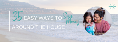35 EASY WAYS TO SAVE MONEY AT HOME