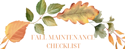 Fall Edition Maintenance Checklist