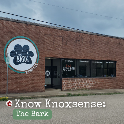 Know Knoxsense: The Bark