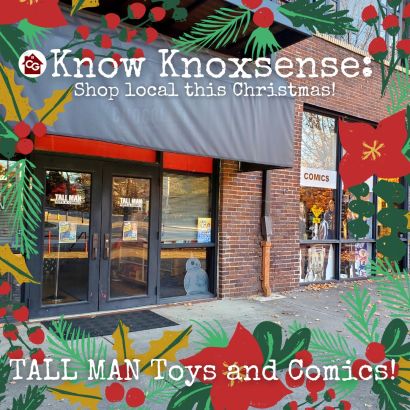 Know Knoxsense: Tall Man Toys