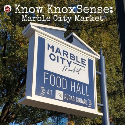 Know Knoxsense: Marble City Food Hall