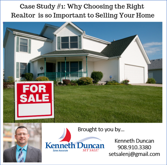 Case Study #1: Why Choosing the RIGHT Realtor in Ocean County, NJ is so Important to Selling Your Home