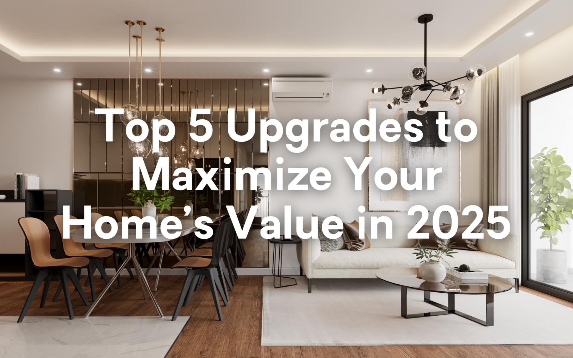 Top 5 Upgrades to Maximize Your Home’s Value in 2025 - Our Local ...