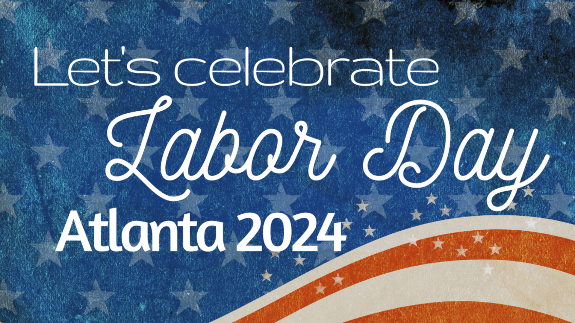 Labor Day Weekend 2024 Metro Atlanta Events North Atlanta Home Group