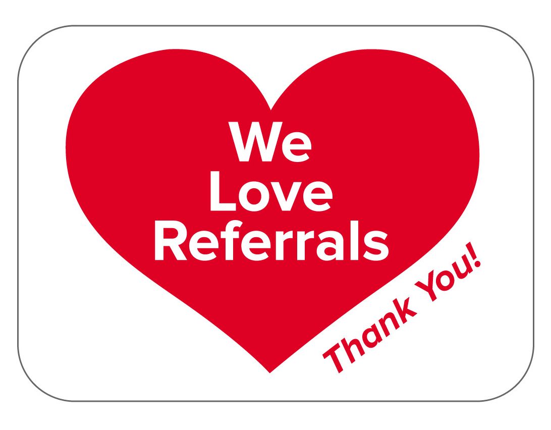 We Love referrals We Love Referrals - Let's Talk