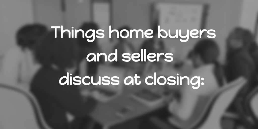 Real Estate Closing Table Conversations