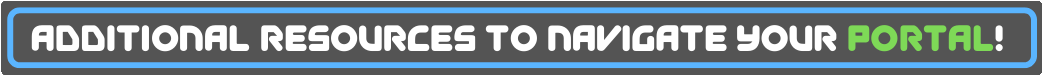 Additional Resources to navigate your portal!