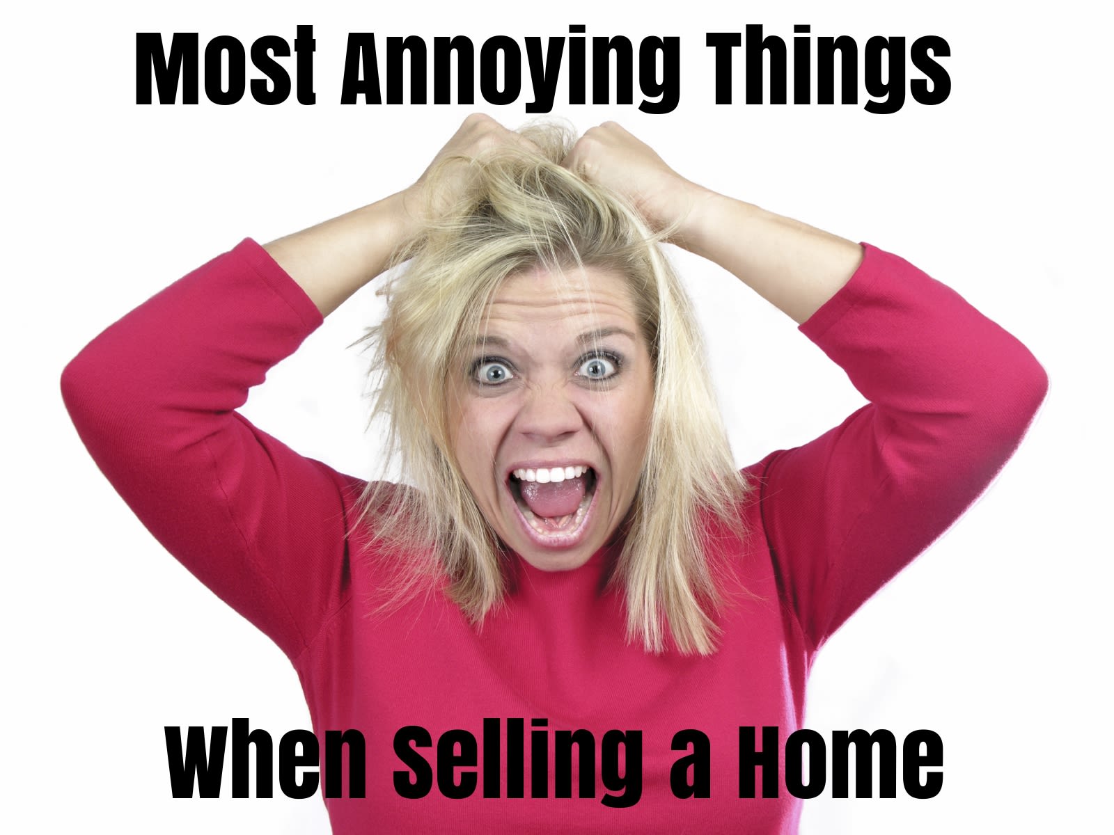 Most Annoying Things When Selling a Home