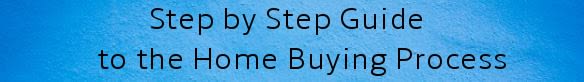Step by Step Guide to the Home Buying Process