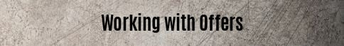 Working with offers.