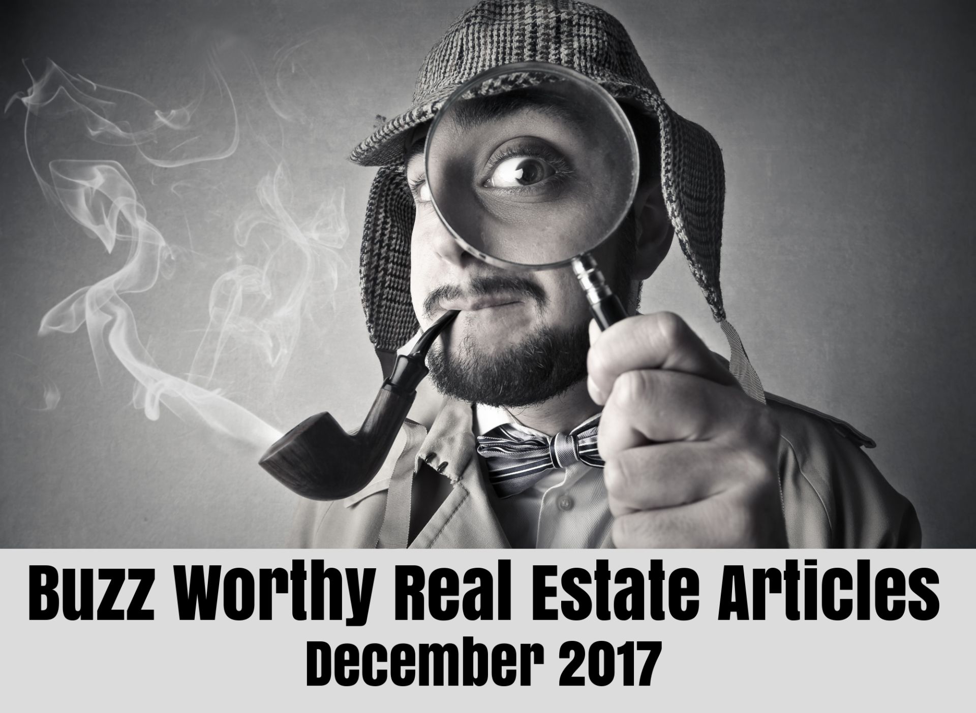 Buzz Worth Real Estate Articles December 2017