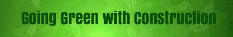 Going Green with Construction