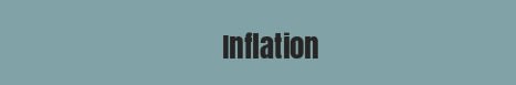 Inflation