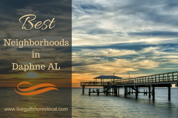 Best Neighborhoods in Daphne - Winter 2017/2018