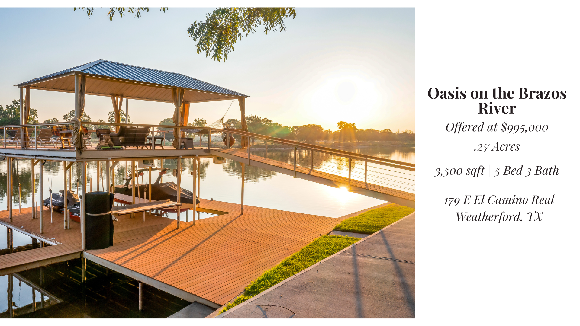 179 E El Camino Real Weatherford, TX on the Brazos River